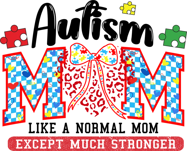 Autism Mom Stronger DTF Transfer
