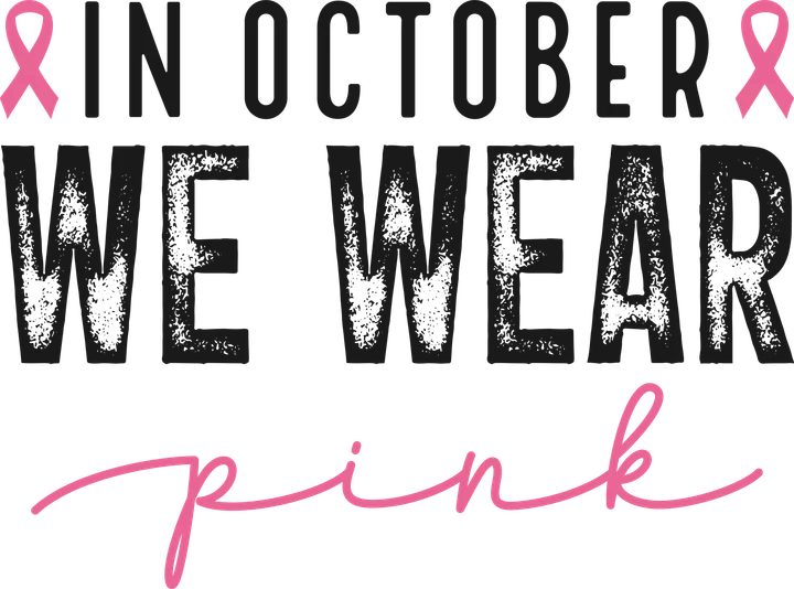 In October We Wear Pink DTF Transfer