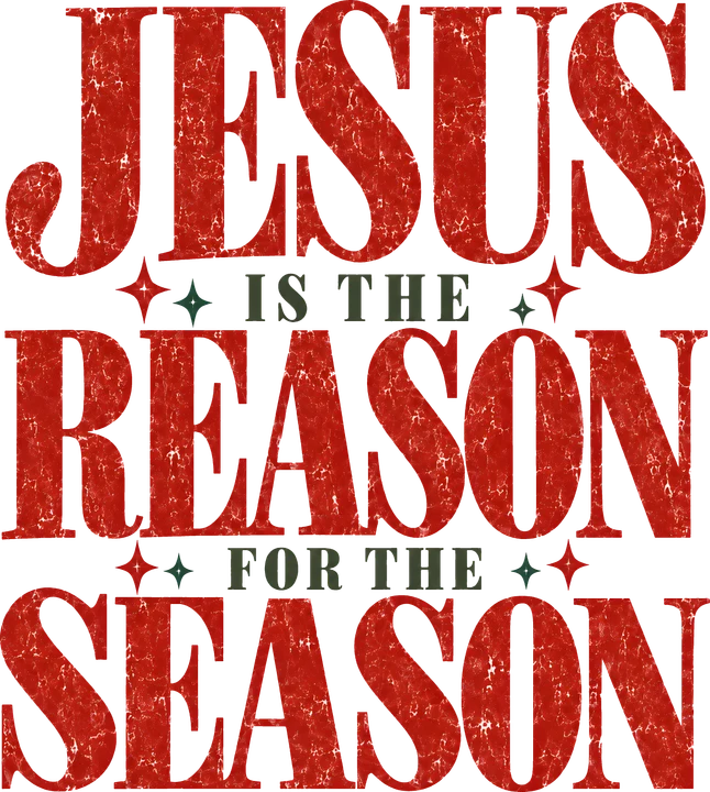 Jesus Is the Reason for the Season — Transfer DTF