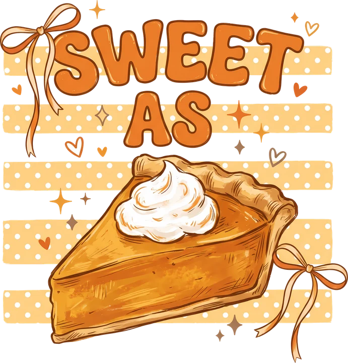 Kasing tamis ng pumpkin pie — DTF Transfer