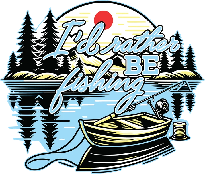 I'd Rather Be Fishing DTF Transfer