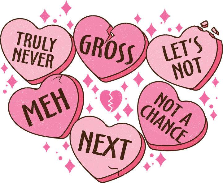 Sarcastic Valentine Candy Hearts DTF Transfer