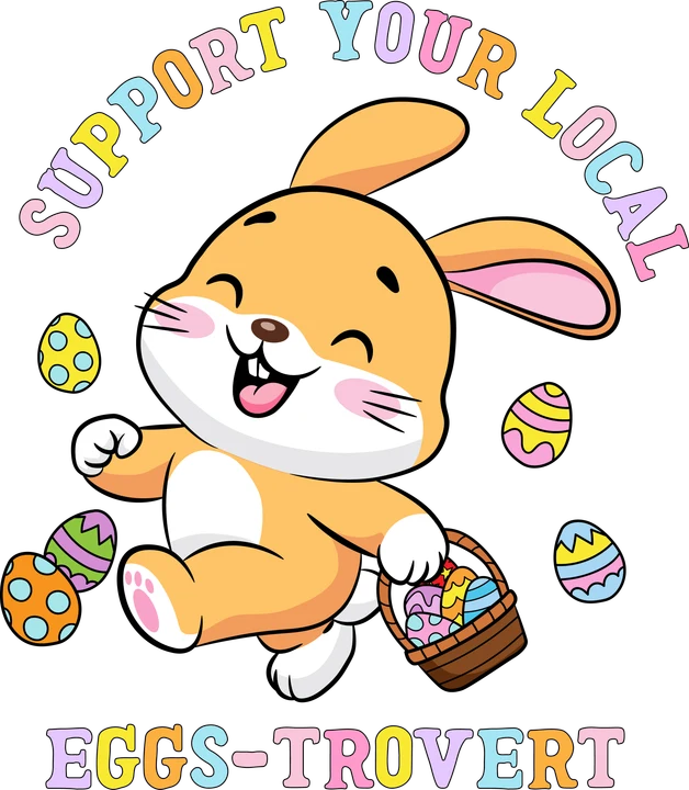 Support Your Local Easter Bunny DTF Transfer