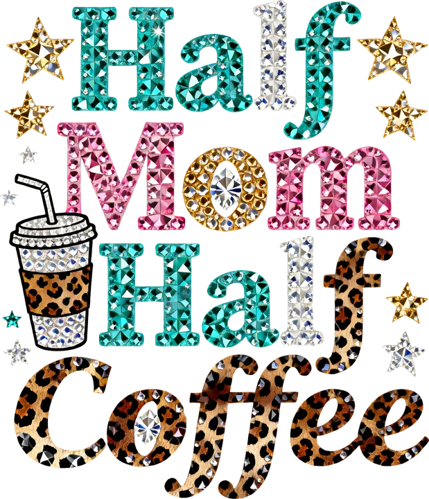 Half Mom Half Coffee DTF Transfer