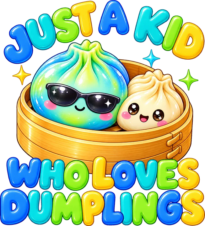 Just a Kid Who Loves Dumplings DTF Transfer