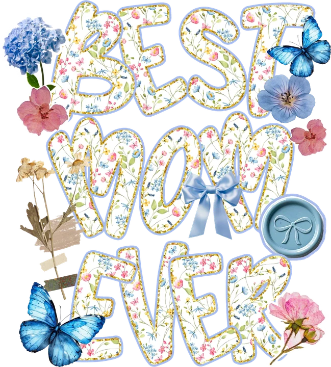 Best Mom Ever DTF Transfer