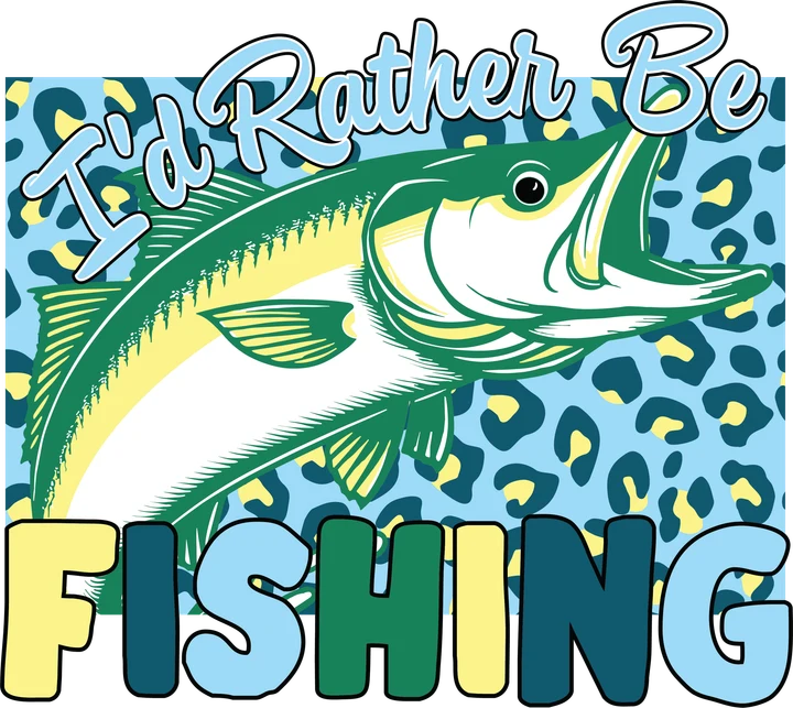 I'd Rather Be Fishing DTF Transfer