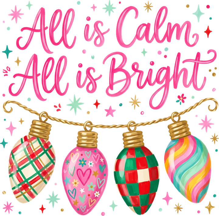 All is Calm All is Bright DTF Transfer