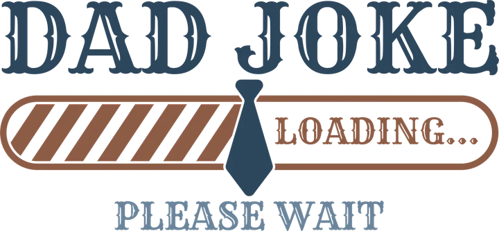 Dad Joke Loading DTF Transfer