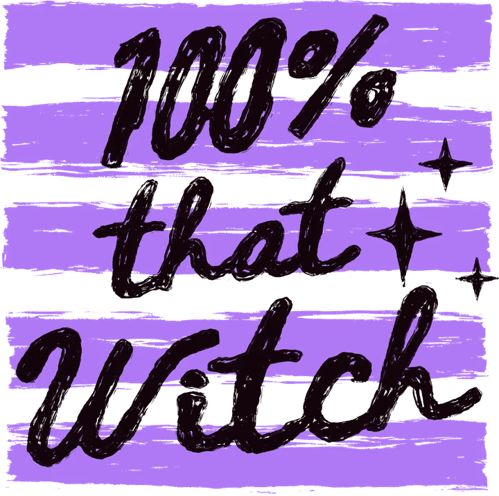 100% That Witch DTF Transfer