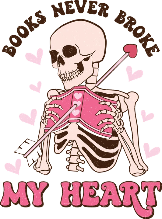 Books Never Broke My Heart DTF Transfer
