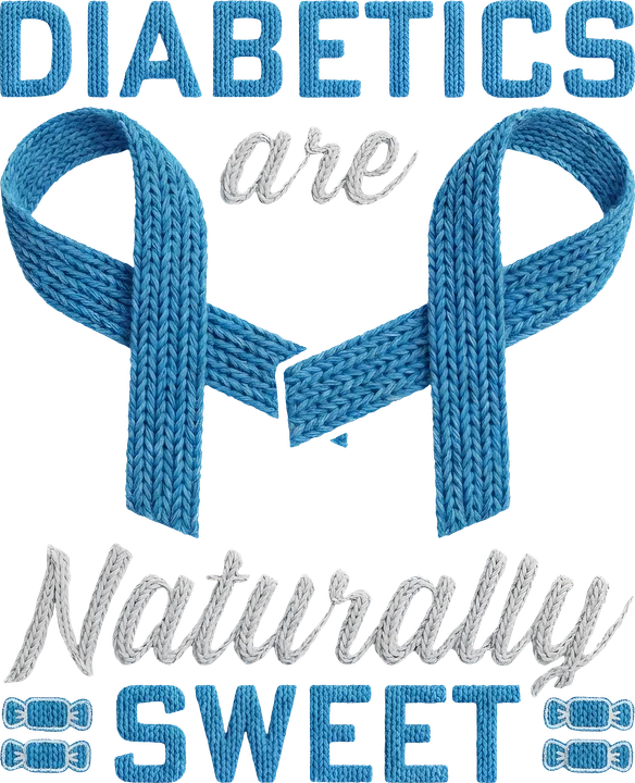 Diabetics Are Naturally Sweet DTF Transfer