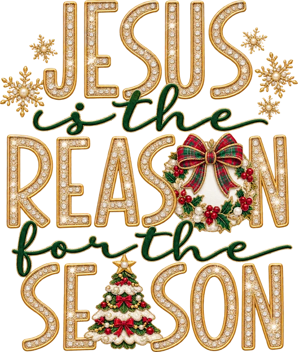 Jesus Is the Reason for the Season — Transfer DTF