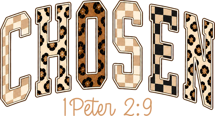 Chosen Scripture DTF Transfer