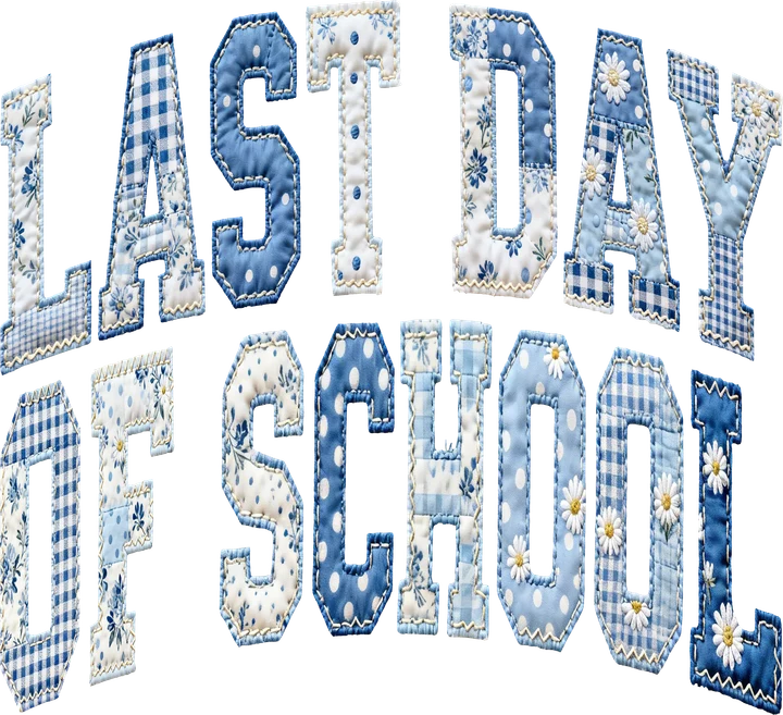 Last Day of School DTF Transfer