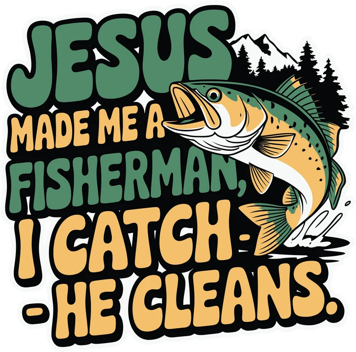 Jesus Made Me a Fisherman DTF Transfer