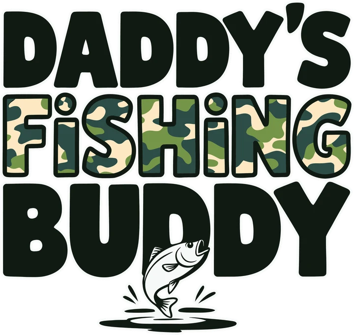 Daddy's Fishing Buddy DTF Transfer