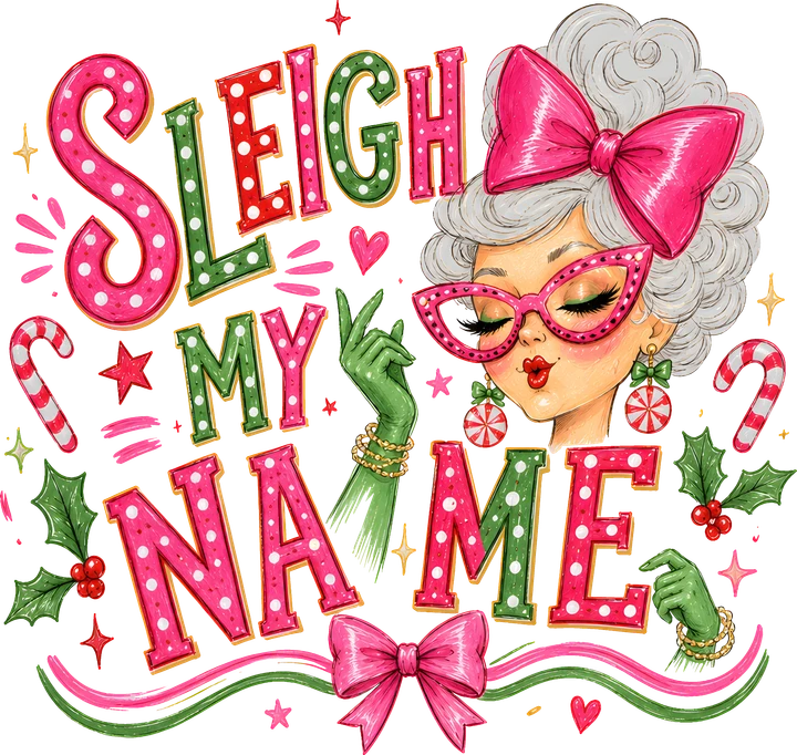 Mujer festiva — Sleigh My Name — Transfer DTF