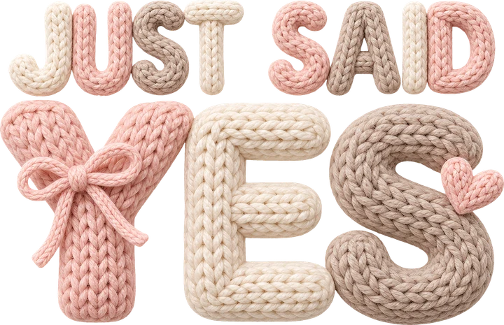 Just Said Yes Knit DTF Transfer