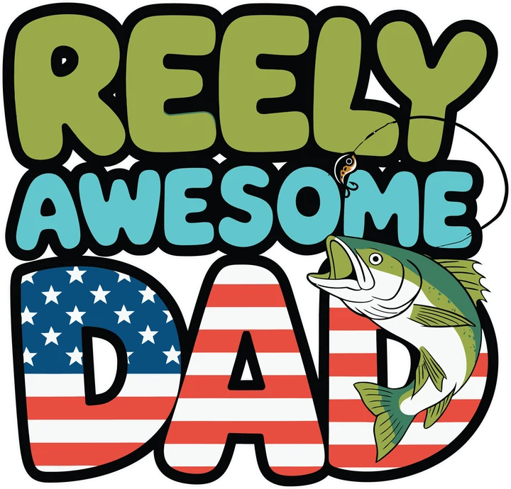 Reely Awesome Dad DTF Transfer