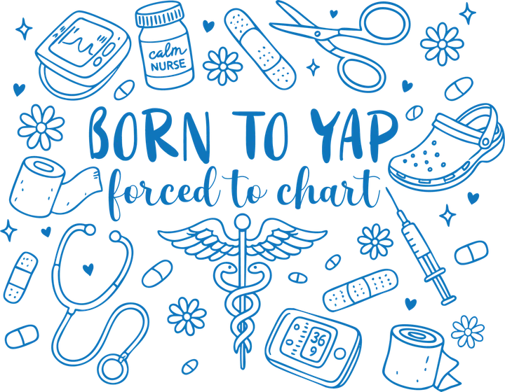 Born to Yap Nurse DTF Transfer