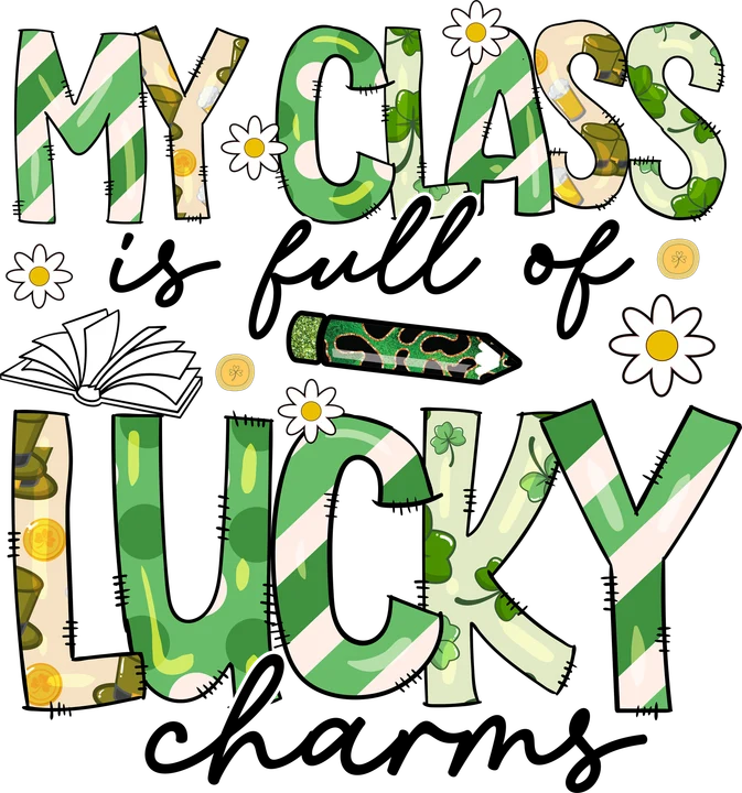 My Class is Full of Lucky Charms DTF Transfer