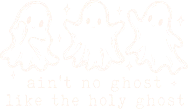 Holy Ghost Slogan Ghosts DTF Transfer