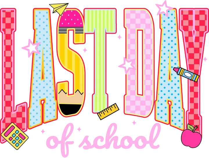Last Day of School DTF Transfer
