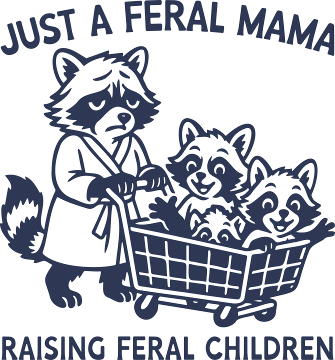 Just a Feral Mama DTF Transfer