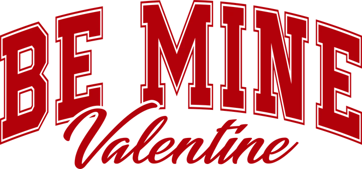 Be Mine Valentine DTF Transfer