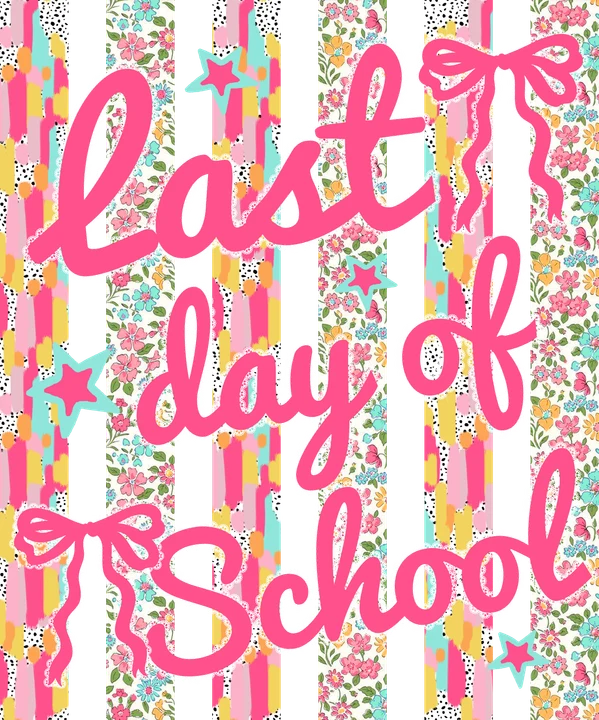 Last Day of School DTF Transfer