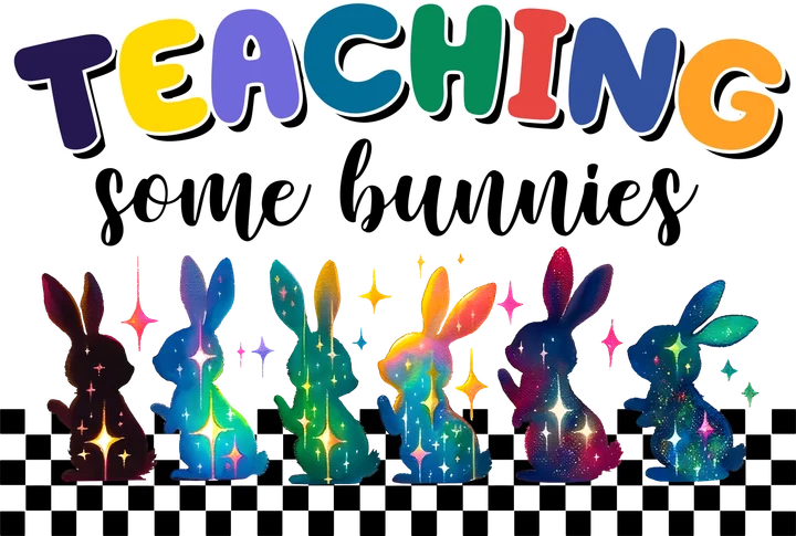 Teaching Some Bunnies DTF Transfer