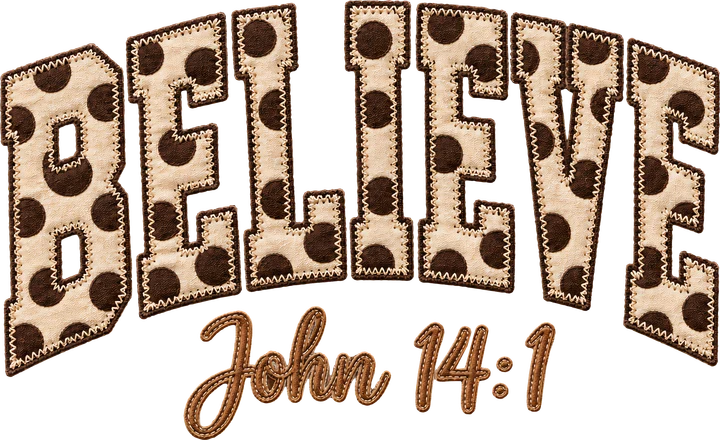 Believe John 14:1 DTF Transfer
