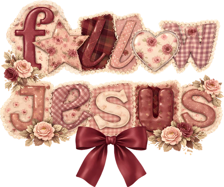 Follow Jesus Shabby Chic DTF Transfer
