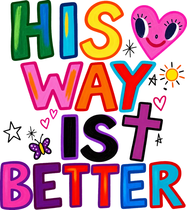 His Way Is Better DTF Transfer
